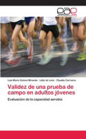 Validez de una prueba de campo en adultos jóvenes