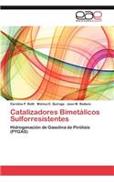 Catalizadores Bimetalicos Sulforresistentes