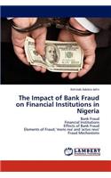 The Impact of Bank Fraud on Financial Institutions in Nigeria