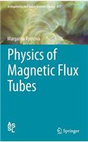 Physics of Magnetic Flux Tubes