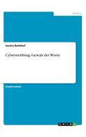 Cybermobbing. Gewalt der Worte: (German)