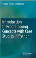 Introduction to Programming Concepts with Case Studies in Python