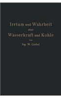 Irrtum und Wahrheit über Wasserkraft und Kohle