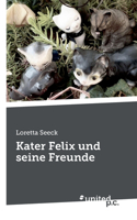 Kater Felix und seine Freunde