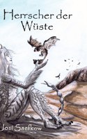 Herrscher der Wüste. Liebevoll illustrierter Fantasyroman
