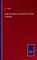 Origin and History of the Books of the New Testament