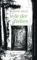 Jede der Welten