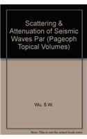 Scattering & Attenuation of Seismic Waves Par