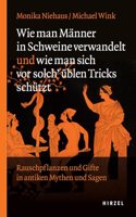 Wie Man Manner in Schweine Verwandelt Und Wie Man Sich VOR Solch Ublen Tricks Schutzt
