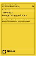 Towards a European Research Area: Proceedings of a Research Conference at the German Research Institute for Public Administration Speyer