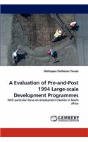 Evaluation of Pre-and-Post 1994 Large-scale Development Programmes