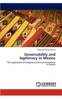 Governability and Legitimacy in Mexico
