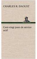 Cent-vingt jours de service actif: (French)