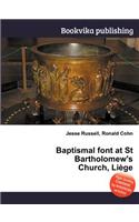 Baptismal Font at St Bartholomew's Church, Liege: (English)