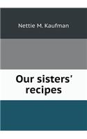 Our Sisters' Recipes