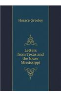 Letters from Texas and the lower Mississippi: (English)