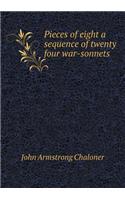 Pieces of eight a sequence of twenty four war-sonnets: (English)