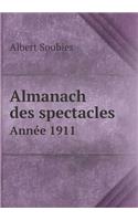 Almanach des spectacles Année 1911: (French)