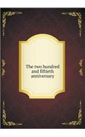 The Two Hundred and Fiftieth Anniversary