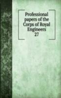 Professional papers of the Corps of Royal Engineers