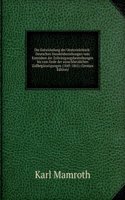 Die Entwickelung der Oesterreichisch-Deutschen Handelsbeziehungen vom Entstehen der Zolleinigungsbestrebungen bis zum Ende der ausschliesslichen Zollbegunstigungen (1849-1865) (German Edition)