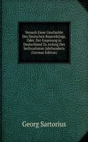 Versuch Einer Geschichte Des Deutschen Bauernkriegs, Oder, Der Emporung in Deutschland Zu Anfang Des Sechszehnten Jahrhunderts (German Edition)