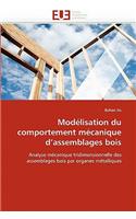 Modélisation Du Comportement Mécanique d''assemblages Bois