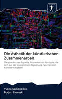 Die Ästhetik der künstlerischen Zusammenarbeit
