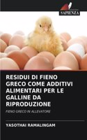 Residui Di Fieno Greco Come Additivi Alimentari Per Le Galline Da Riproduzione