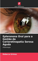 Eplerenona Oral para a Gestão da Corioretinopatia Serosa Aguda