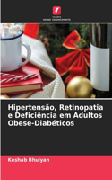 Hipertensão, Retinopatia e Deficiência em Adultos Obese-Diabéticos