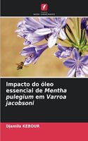 Impacto do óleo essencial de Mentha pulegium em Varroa jacobsoni