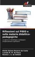 Riflessioni sul PIBID e sulle materie didattico-pedagogiche