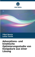 Adsorptions- und kinetische Optimierungsstudie von Essigsäure aus einer Lösung