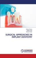 Surgical Approaches in Implant Dentistry