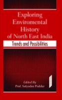 Exploring Environment history of North East India