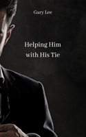 Helping Him with His Tie