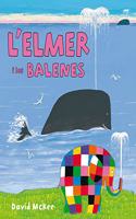 L'Elmer i les balenes (L'Elmer. Album ilÂ·lustrat)