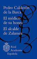 El medico de su honra / El alcalde de Zalamea