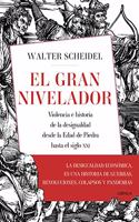 El gran nivelador: Violencia e historia de la desigualdad desde la Edad de Piedra hasta el siglo XXI