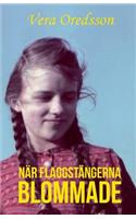 När flaggstängerna blommade