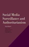 Social Media Surveillance and Experiences of Authoritarianism