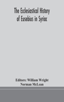 ecclesiastical history of Eusebius in Syriac