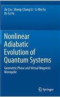 Nonlinear Adiabatic Evolution of Quantum Systems