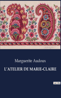 L'Atelier de Marie-Claire