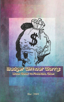 Budget Without Worry: Your Guide to Financial Calm