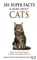 101 Super Facts & More About Cats