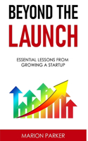 Beyond The Launch
