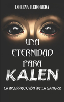 Una eternidad para Kalen: La insurrección de la sangre