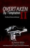 Overtaken By Temptation II